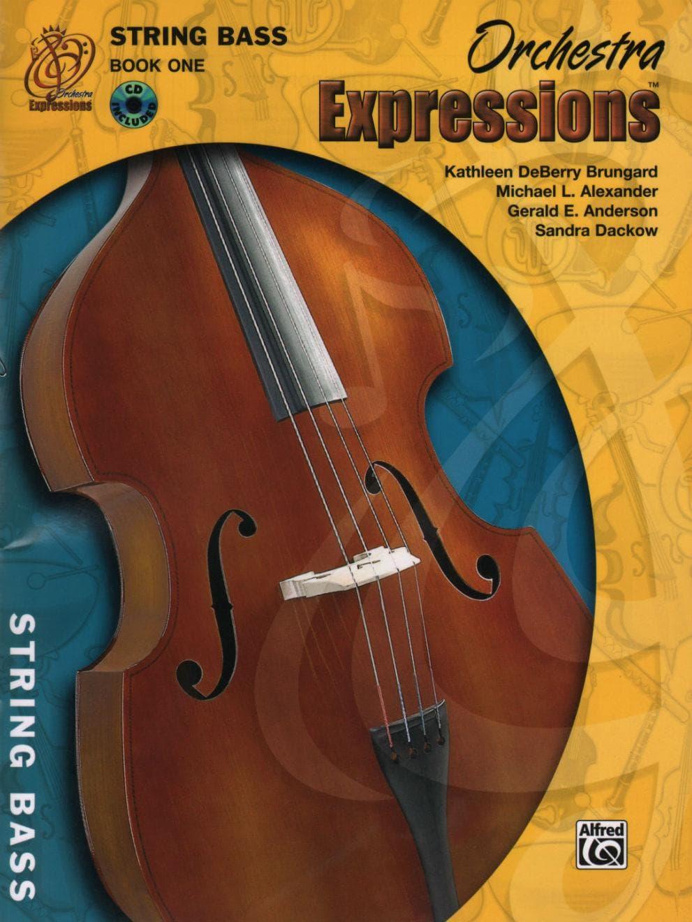 Orchestra Expressions Book 1, String Bass Book and CD By Kathleen Brungard and Gerald E Anderson Published by Alfred Music Publishing